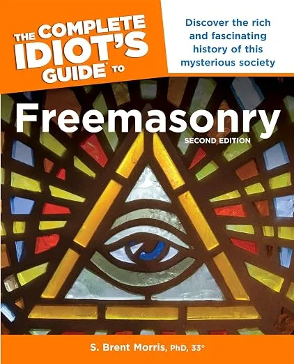 The Complete Idiot's Guide to Freemasonry, 2nd Edition: Discover the Rich and… — product photo