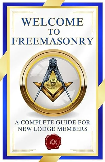 Welcome To Freemasonry: A Complete Guide For New Lodge Members — product photo